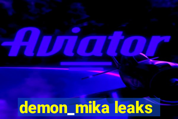 demon_mika leaks